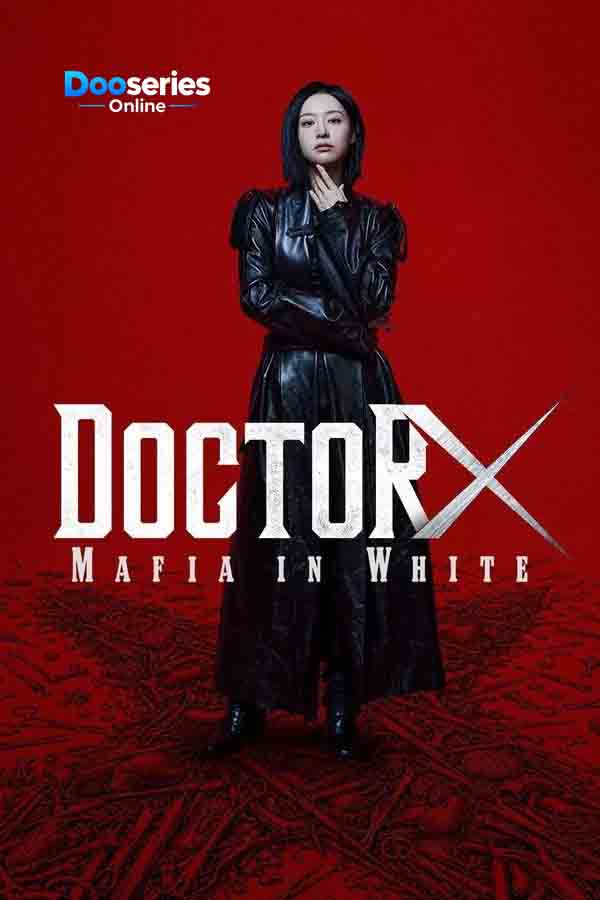 ดูซีรี่ย์ออนไลน์ Doctor X: Mafia in White (2026) ซับไทย