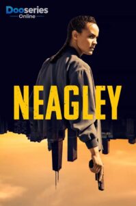 ดูซีรี่ย์ Neagley Season 1 เนียลี่ย์ นักสืบคดีระทึก ปี 1 (พากย์ไทย)