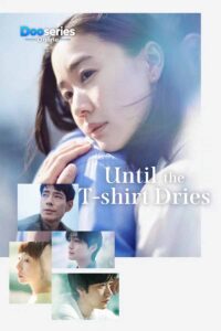 ดูซีรี่ย์ออนไลน์ ก่อนความสุขจะจางหาย (ซับไทย) Until the T-Shirt Dries (2026)