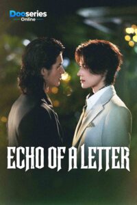 ดูซีรี่ย์ จดหมายก้องสะท้อนรัก (ซับไทย) Echo of a Letter (2026)
