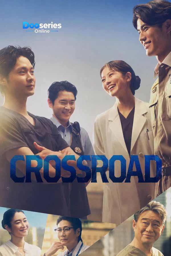 ดูซีรี่ย์ ทีมฉุกเฉิน…หัวใจไม่ยอมแพ้ (พากย์ไทย) Crossroad (2026)