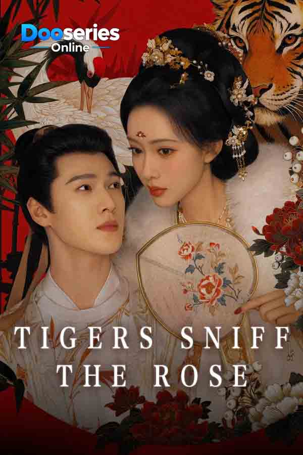 ดูซีรี่ย์ พยัคฆ์หลงกลิ่นบุปผา (ซับไทย) Tigers Sniff the Rose (2026)