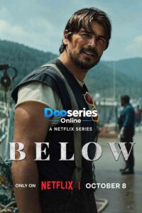มันซ่อนอยู่ใต้น้ำลึก, Below, ซีรี่ย์สัตว์ประหลาด, ซีรี่ย์ทะเลลึกลับ, ซีรี่ย์ระทึกขวัญ, ซีรี่ย์สยองขวัญ, ซีรี่ย์ลึกลับ, ซีรี่ย์ดราม่า, Netflix