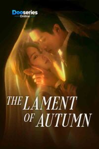 ดูซีรี่ย์ ลำนำสารทฤดู (ซับไทย) The Lament of Autumn (2026)