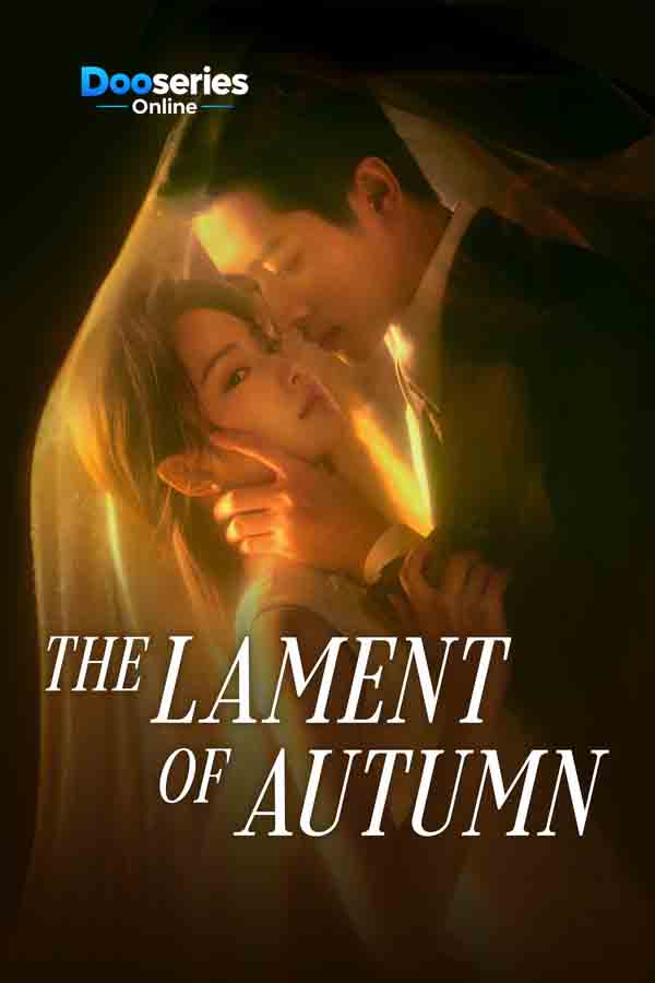 ดูซีรี่ย์ ลำนำสารทฤดู (ซับไทย) The Lament of Autumn (2026)