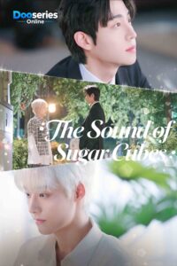 ดูซีรี่ย์ เสียงรักรสหวาน (ซับไทย) The Sound of Sugar Cubes (2026)